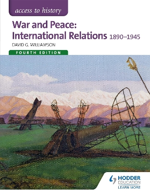 Access to History: War and Peace: International Relations 1890-1945 Fourth Edition book
