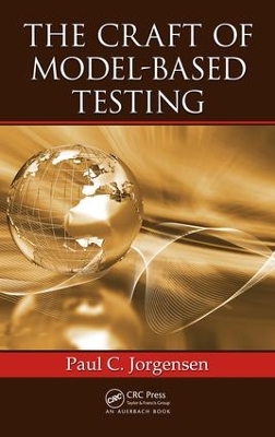 Craft of Model-Based Testing by Paul C. Jorgensen