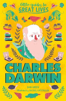 Little Guides to Great Lives: Charles Darwin by Dan Green