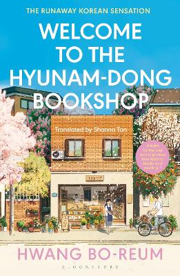 Welcome to the Hyunam-dong Bookshop: The heart-warming Korean sensation by Hwang Bo-reum