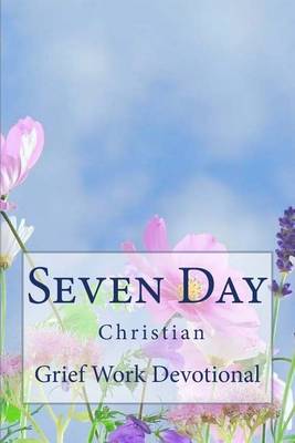 Seven Day Christian Grief Work Devotional book