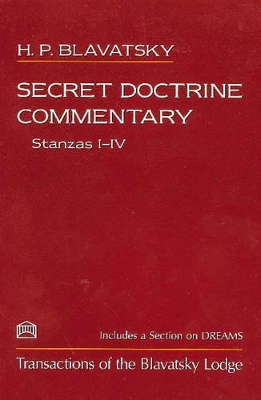 Secret Doctrine Commentary/Stanzas I-IV book