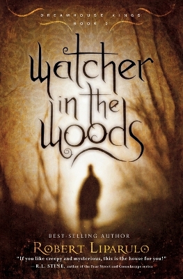 Watcher in the Woods by Robert Liparulo