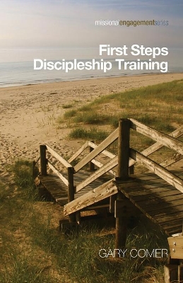 First Steps Discipleship Training by Gary Comer