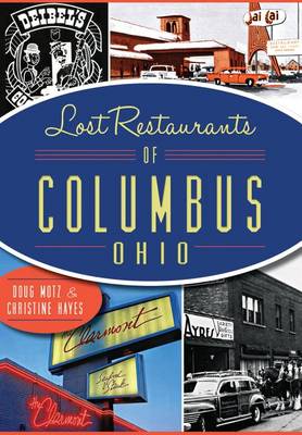 Lost Restaurants of Columbus, Ohio book