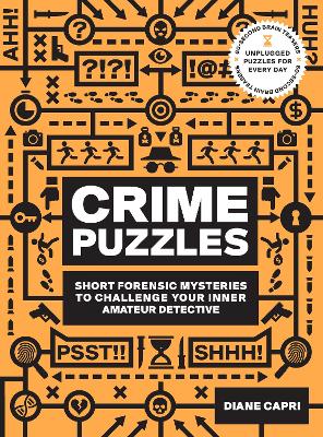60-Second Brain Teasers Crime Puzzles: Short Forensic Mysteries to Challenge Your Inner Amateur Detective by Diane Capri