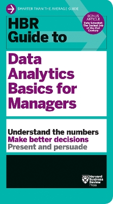 HBR Guide to Data Analytics Basics for Managers (HBR Guide Series) book