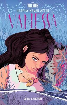 Vanessa (Disney Villains: Happily Never After #1) book