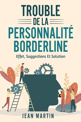 Trouble de la Personnalité Borderline: effet, suggestions et solution book