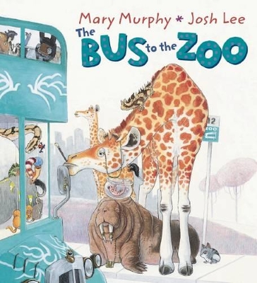 Bus To The Zoo by Mary Murphy