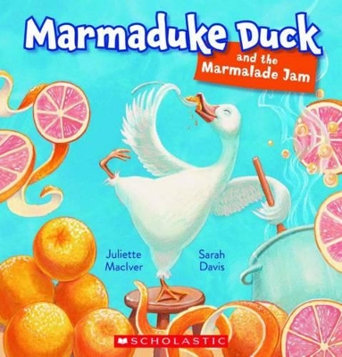 Marmaduke Duck and the Marmalade Jam book