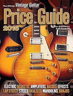 Official Vintage Guitar Magazine Price Guide 2016 book