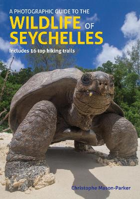 A Photographic Guide to the Wildlife of Seychelles book