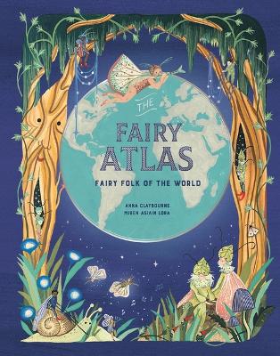 The Fairy Atlas: Fairy Folk of the World book