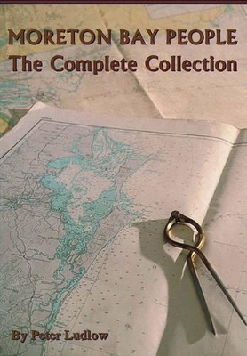 Moreton Bay People: The Complete Collection book