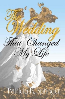 Wedding That Changed My Life book