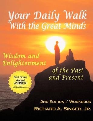 Your Daily Walk with The Great Minds by Jr. Richard A. Singer