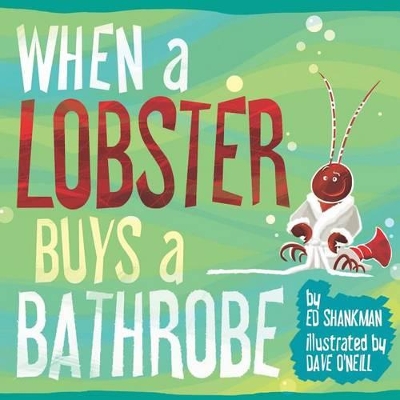 When a Lobster Buys a Bathrobe book