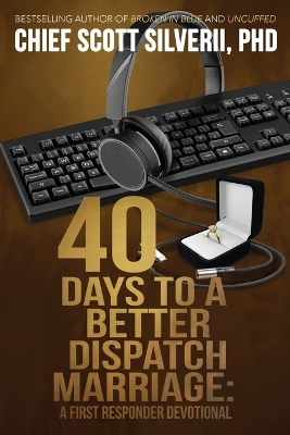 40 Days to a Better 911 Dispatcher Marriage book