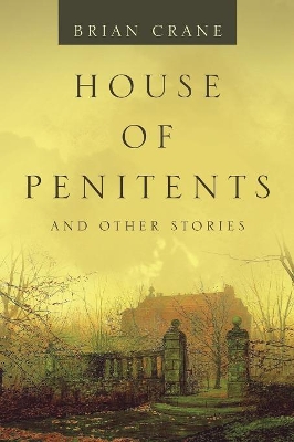 House of Penitents: And Other Stories book