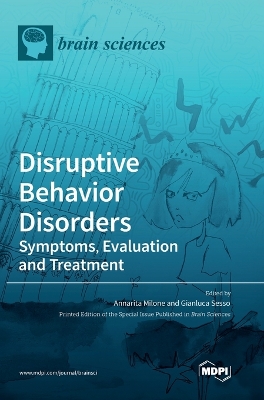 Disruptive Behavior Disorders: Symptoms, Evaluation and Treatment book