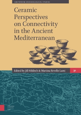 Ceramic Perspectives on Connectivity in the Ancient Mediterranean book