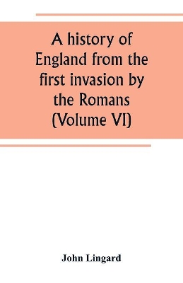 A history of England from the first invasion by the Romans (Volume VI) book