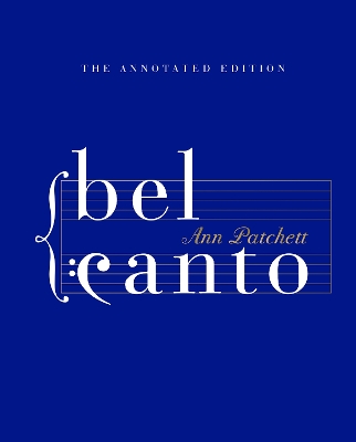 Bel Canto: Annotated Edition by Ann Patchett