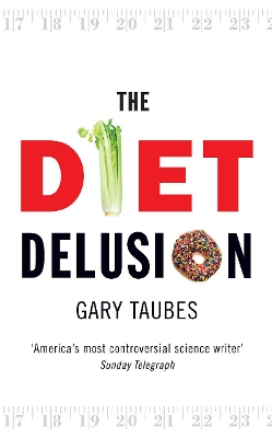 Diet Delusion by Gary Taubes