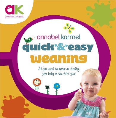 Quick and Easy Weaning by Annabel Karmel