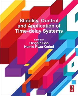 Stability, Control and Application of Time-Delay Systems book