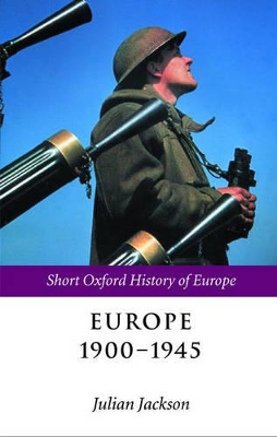 Europe 1900-1945 by Julian Jackson