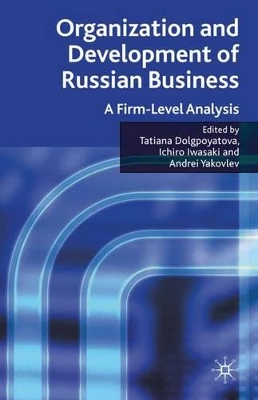 Organization and Development of Russian Business by Tatiana Dolgopyatova