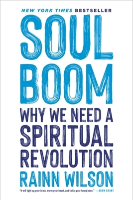 Soul Boom: Why We Need a Spiritual Revolution book