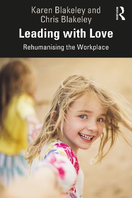 Leading with Love: Rehumanising the Workplace book