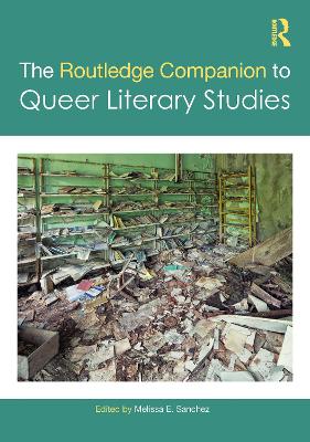 The Routledge Companion to Queer Literary Studies book