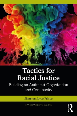 Tactics for Racial Justice: Building an Antiracist Organization and Community by Shannon Joyce Prince