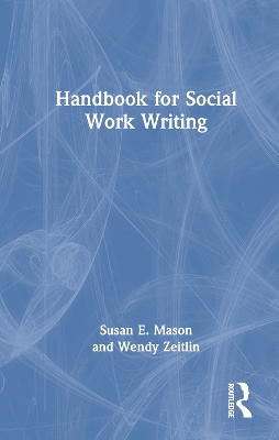 Handbook for Social Work Writing by Susan E. Mason