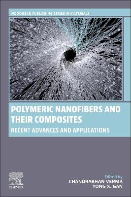 Polymeric Nanofibers and their Composites: Recent Advances and Applications book