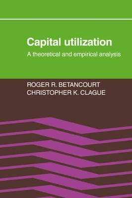 Capital Utilization by Roger R. Betancourt