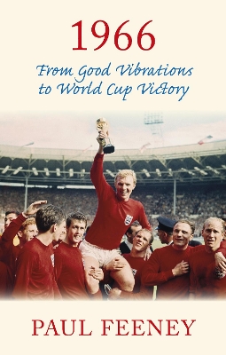 1966: From Good Vibrations to World Cup Victory book