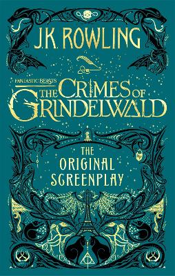 Fantastic Beasts: The Crimes of Grindelwald – The Original Screenplay book