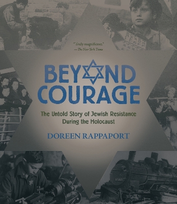 Beyond Courage: The Untold Story of Jewish Resistance During the Holocaust book