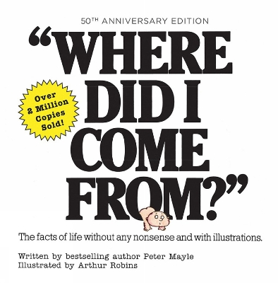 Where Did I Come From? 50th Anniversary Edition: An Illustrated Children's Book on Human Sexuality book