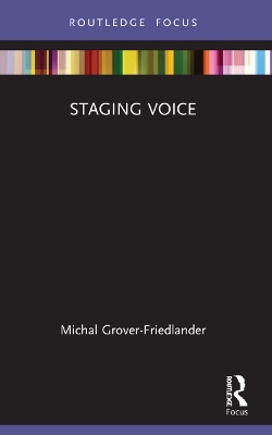 Staging Voice by Michal Grover-Friedlander