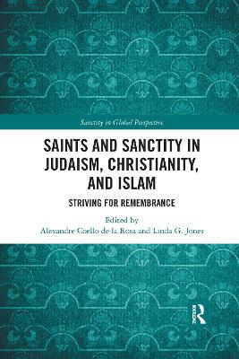 Saints and Sanctity in Judaism, Christianity, and Islam: Striving for remembrance book