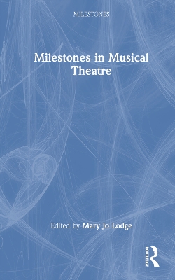 Milestones in Musical Theatre book