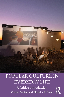 Popular Culture in Everyday Life: A Critical Introduction book