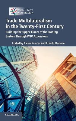 Trade Multilateralism in the Twenty-First Century book