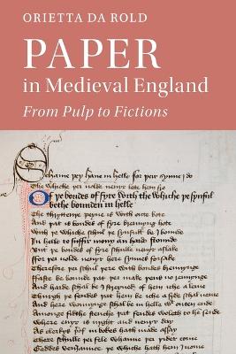 Paper in Medieval England: From Pulp to Fictions book